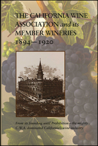 The California Wine Association and Its Member Wineries, 1894-1920